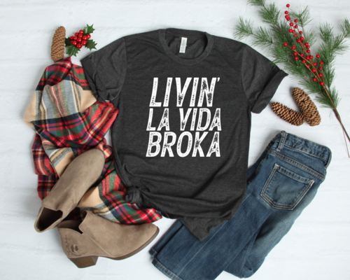 Living La Vida Broka Tee